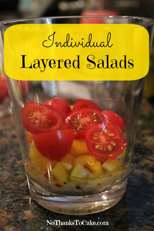 Individual Layered Salads | No Thanks to Cake - - Great idea for entertaining. So easy, and so impressive to your guests!