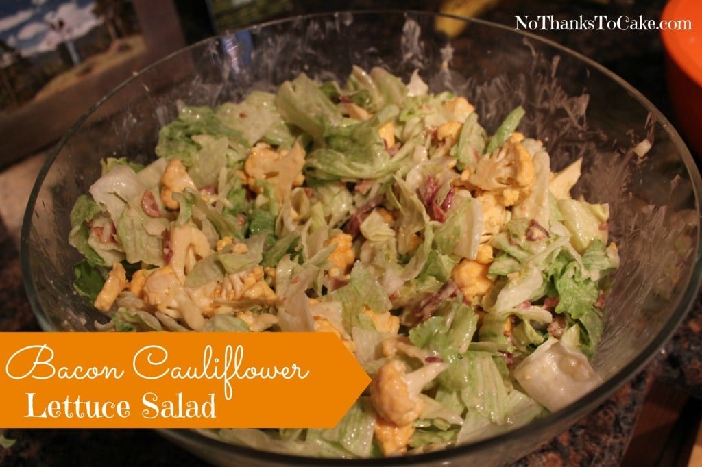 Bacon Cauliflower Lettuce Salad | No Thanks to Cake