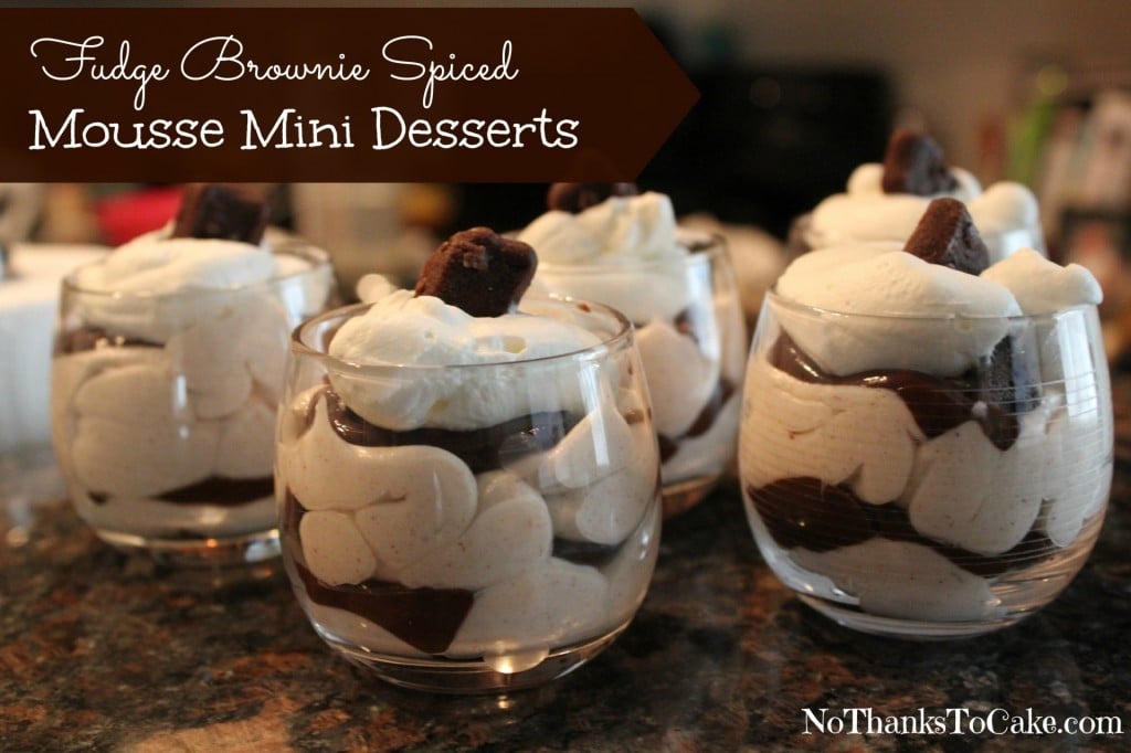 Fudge Brownie Spiced Mousse Mini Desserts | No Thanks to Cake