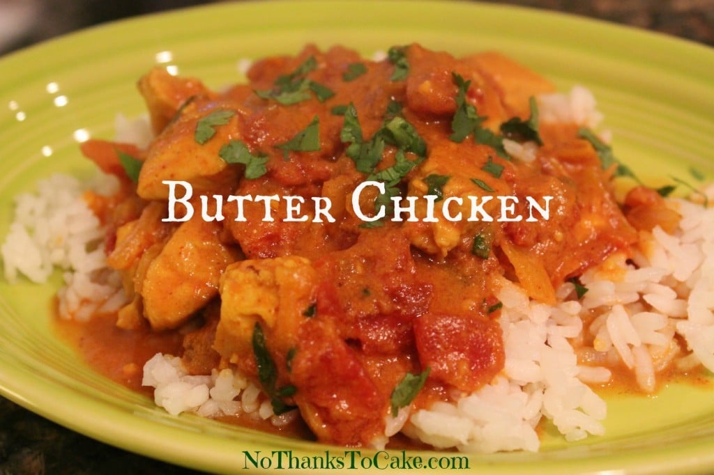 Better Butter Chicken | No Thanks to Cake