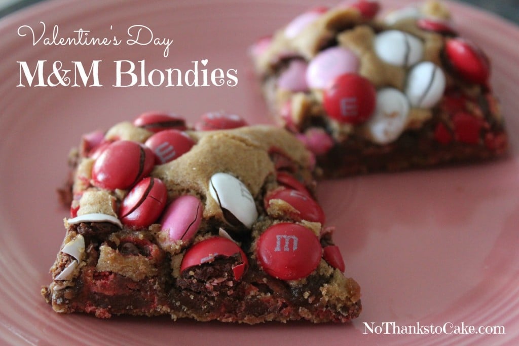 Valentine's Day M&M Blondies | No Thanks to Cake