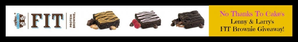 Lenny & Larry's Fit Brownie Giveaway | No Thanks to Cake