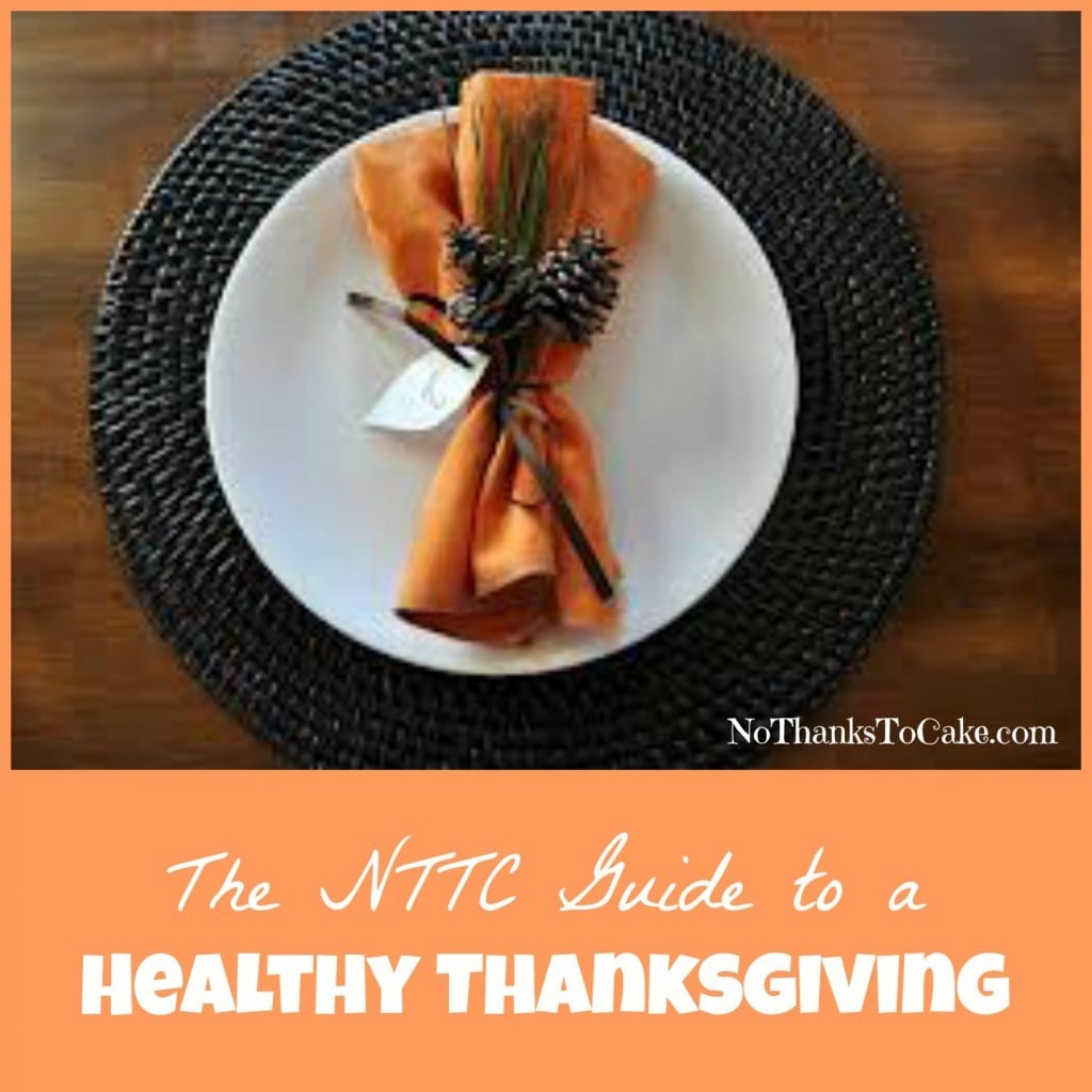 The NTTC Guide to a Healthy Thanksgiving | No Thanks to Cake -- Ideas to dress your table with healthy, delicious, guilt-free food