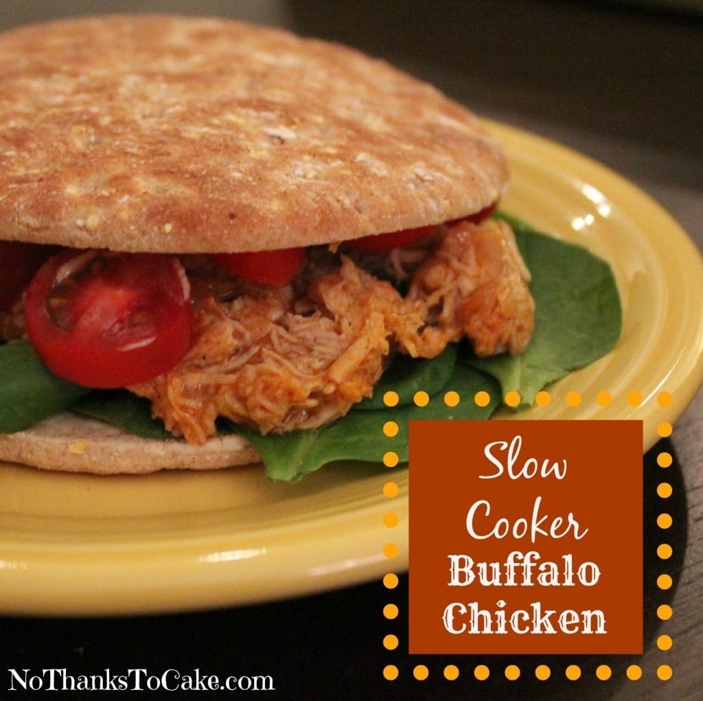Slow Cooker Buffalo Chicken | No Thanks to Cake