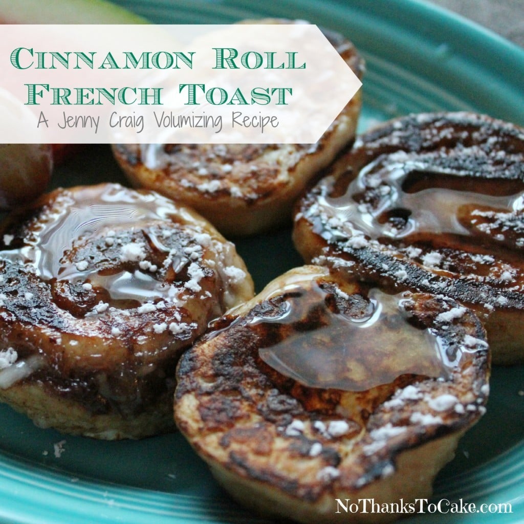Jenny Volumizing: Cinnamon Roll French Toast | No Thanks to Cake