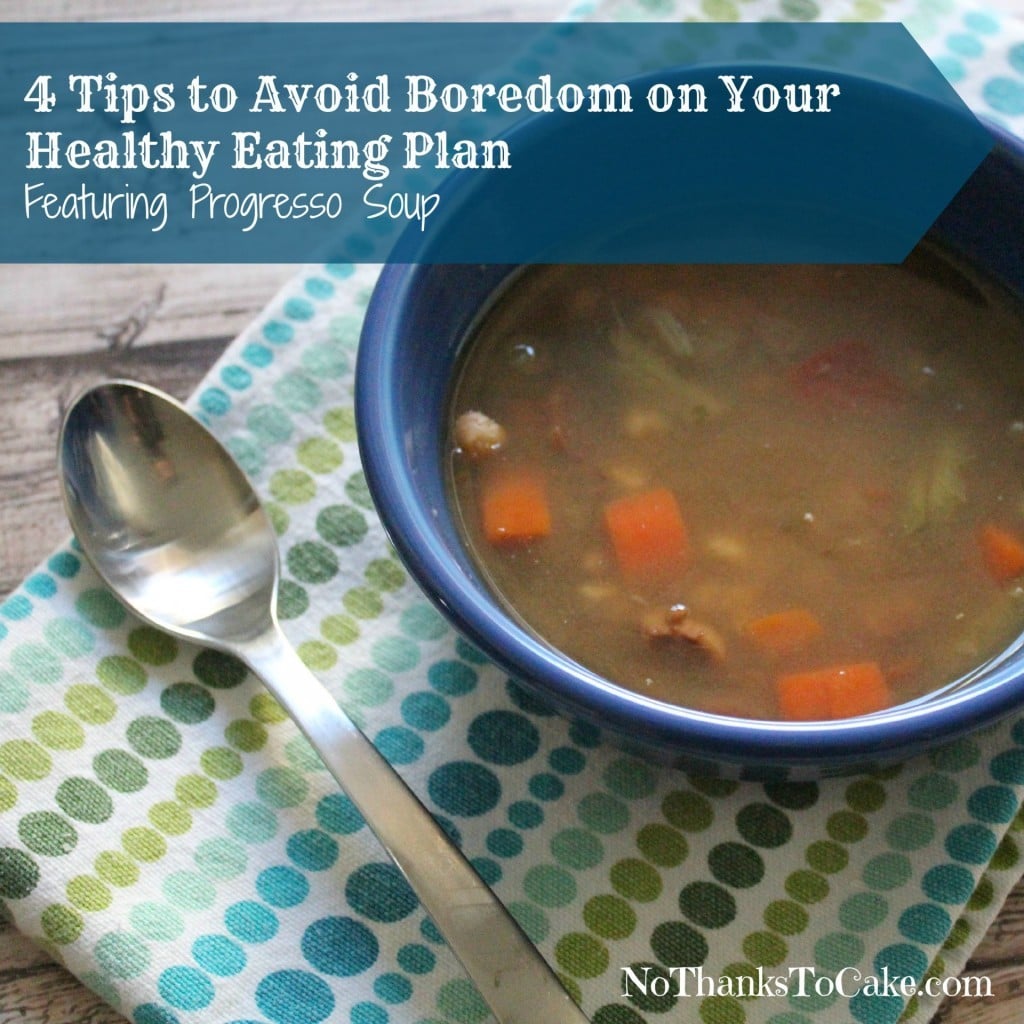 4 Tips to Avoid Boredom on Your Healthy Eating Plan | No Thanks to Cake