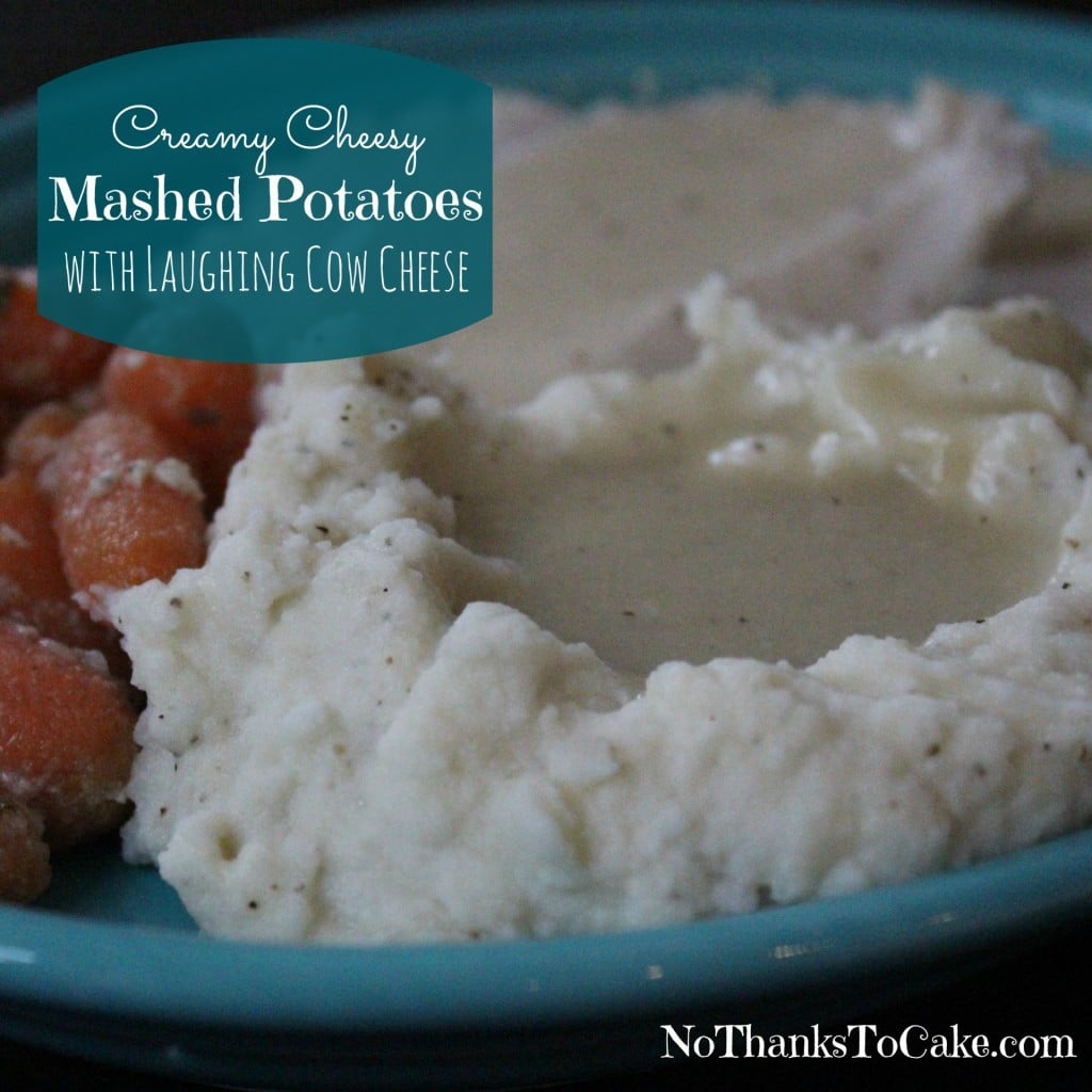 Creamy Cheesy Mashed Potatoes with Laughing Cow Cheese | No Thanks to Cake
