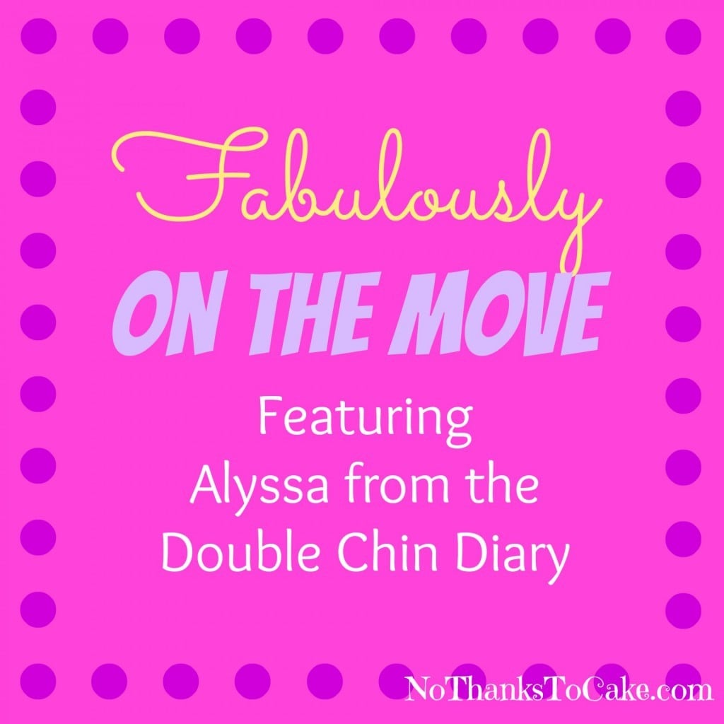 Fabulously on the Move Double Chin Diary | No Thanks to Cake