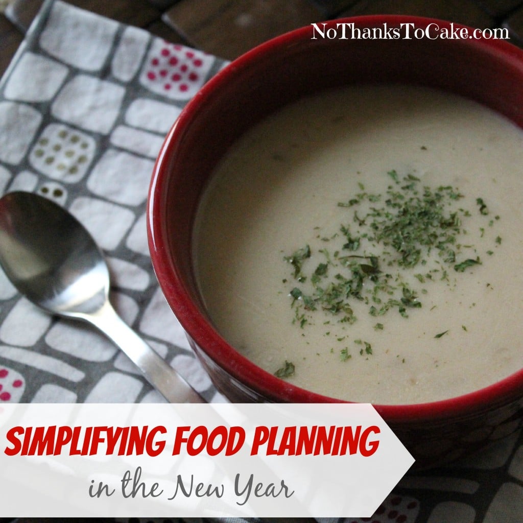 Simplifying Food Planning in the New Year | No Thanks to Cake