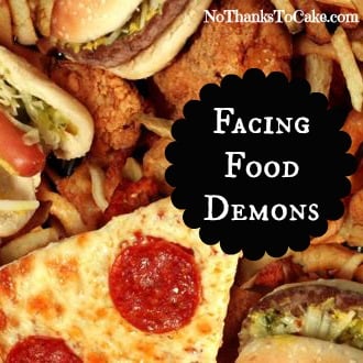 Facing Food Demons | No Thanks to Cake