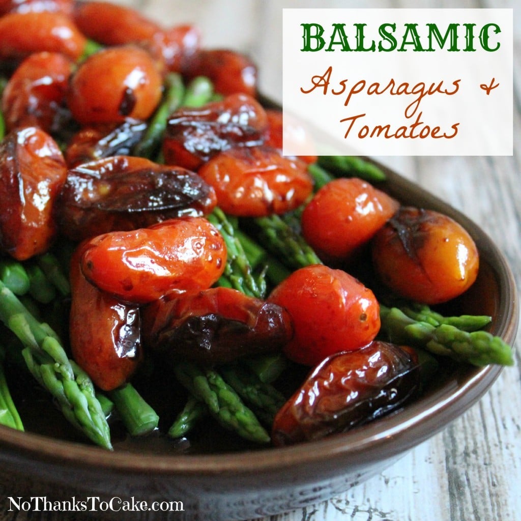 Balsamic Asparagus and Tomatoes | No Thanks to Cake