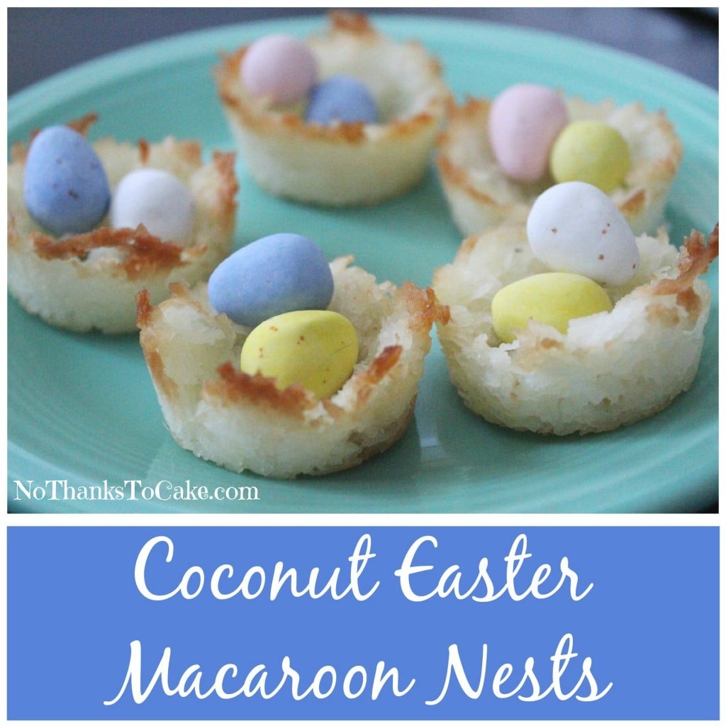 Coconut Easter Macaroon Nests | No Thanks to Cake