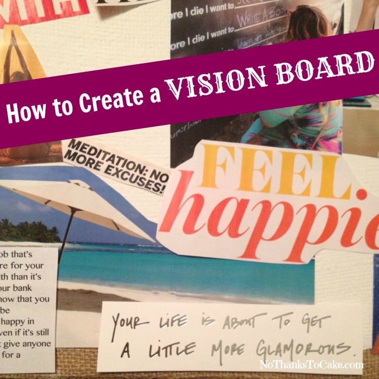 How to Create a Vision Board | No Thanks to Cake
