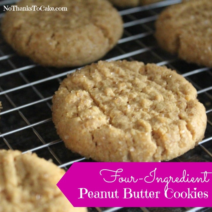 Four-Ingredient Peanut Butter Cookies | No Thanks to Cake