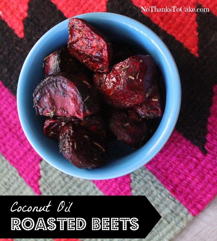 Coconut Oil Roasted Beets | No Thanks to Cake