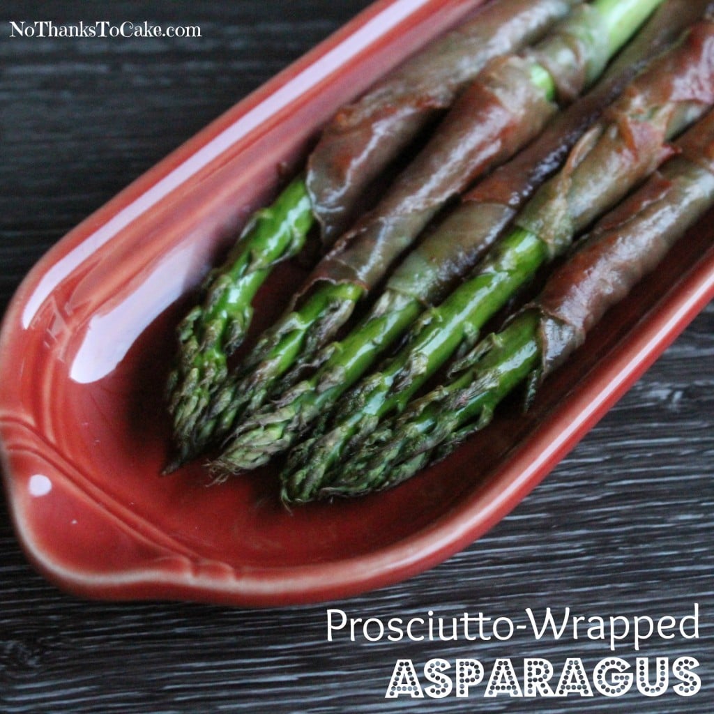 Prosciutto-Wrapped Asparagus | No Thanks to Cake