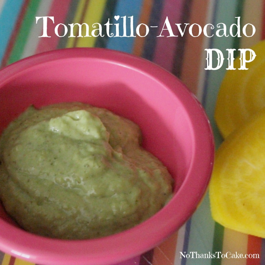 Tomatillo-Avocado Dip | No Thanks to Cake
