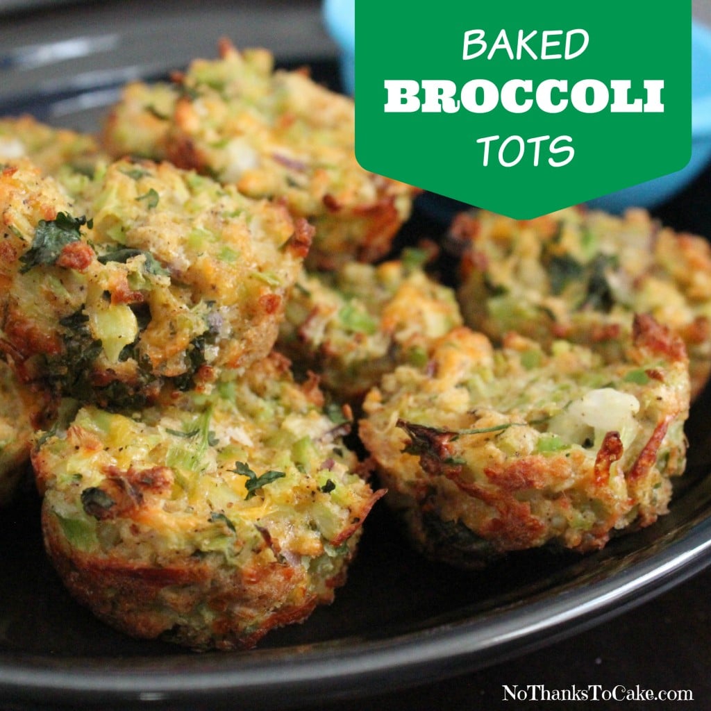Baked Broccoli Tots | No Thanks to Cake