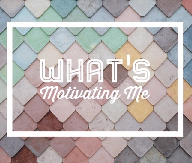What's Motivating Me | No Thanks to Cake